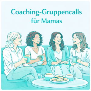 Coaching-Gruppencalls für Mamas - 2x im Monat