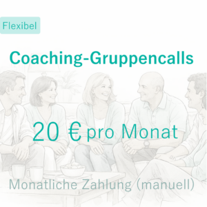 Coaching-Gruppencalls • Monatlich buchen